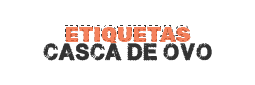 Etiqueta Casca de Ovo